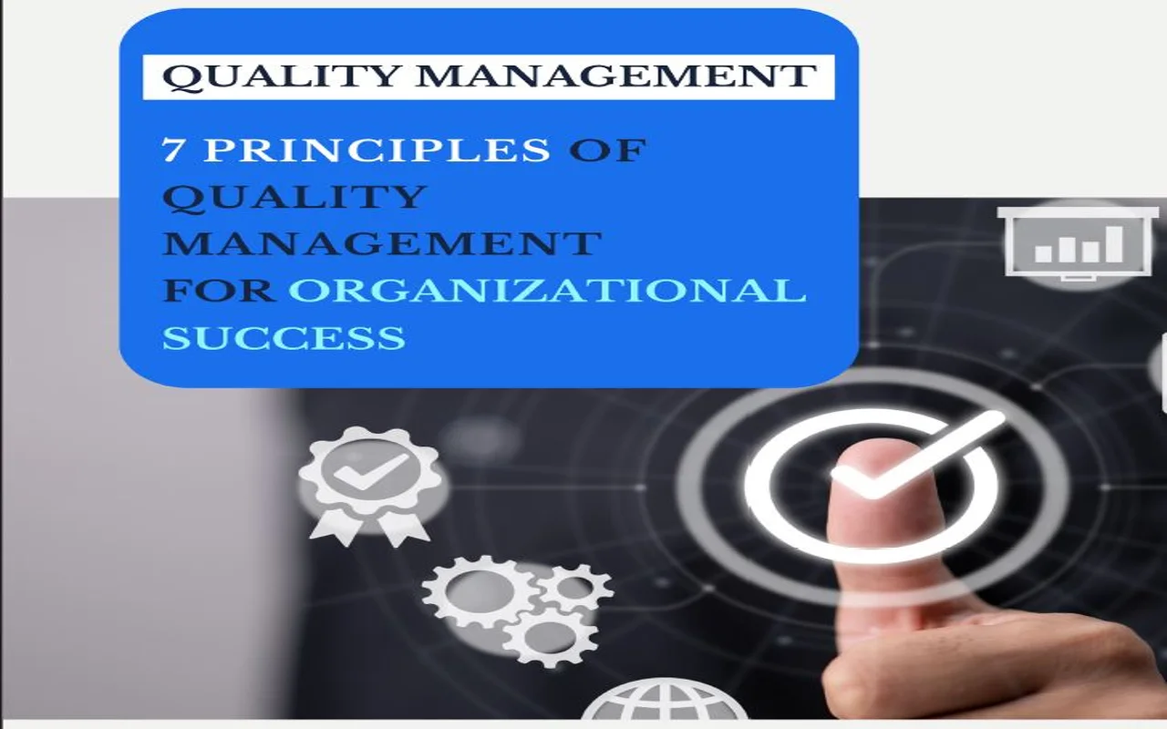 7 Principles of Quality Management for Organizational Success